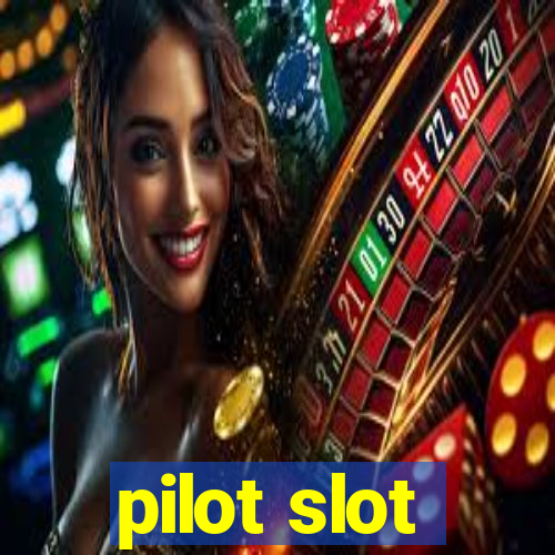 pilot slot