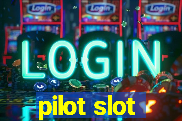 pilot slot