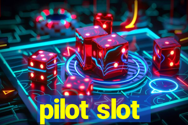 pilot slot