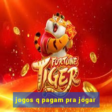 jogos q pagam pra jogar