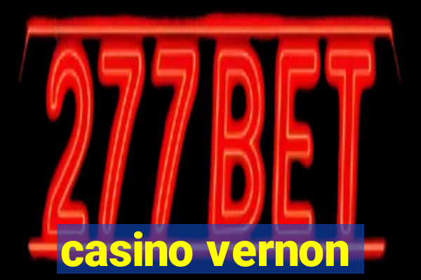 casino vernon