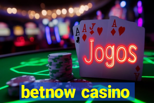 betnow casino