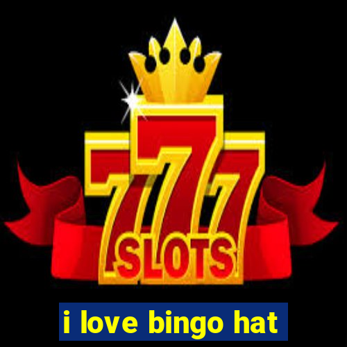 i love bingo hat