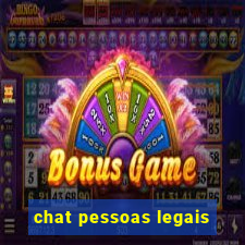 chat pessoas legais