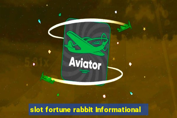 slot fortune rabbit Informational