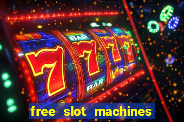 free slot machines casino games