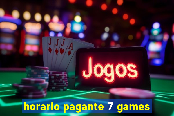 horario pagante 7 games