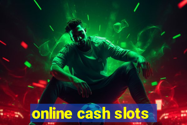 online cash slots