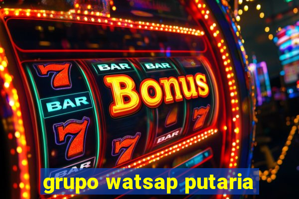 grupo watsap putaria