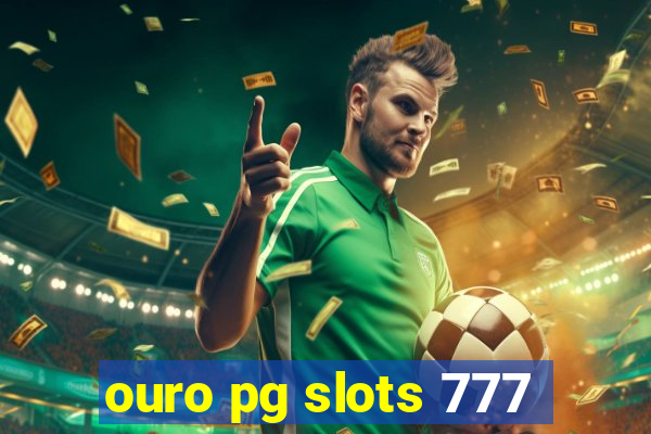 ouro pg slots 777