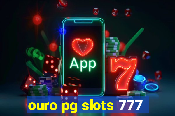 ouro pg slots 777