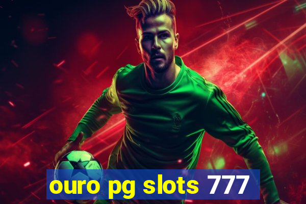 ouro pg slots 777