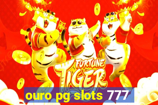 ouro pg slots 777