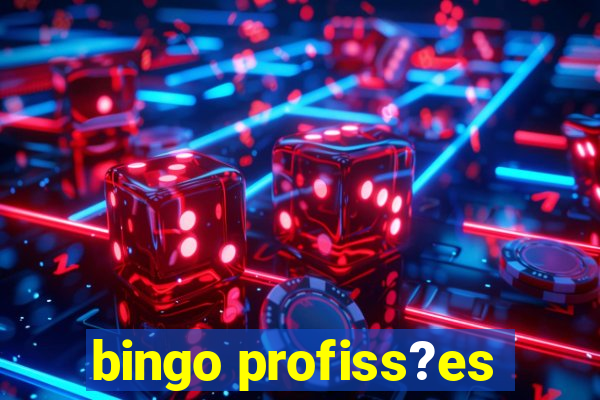 bingo profiss?es