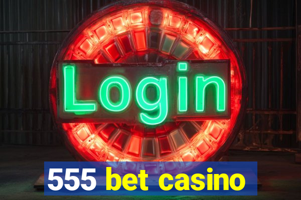 555 bet casino