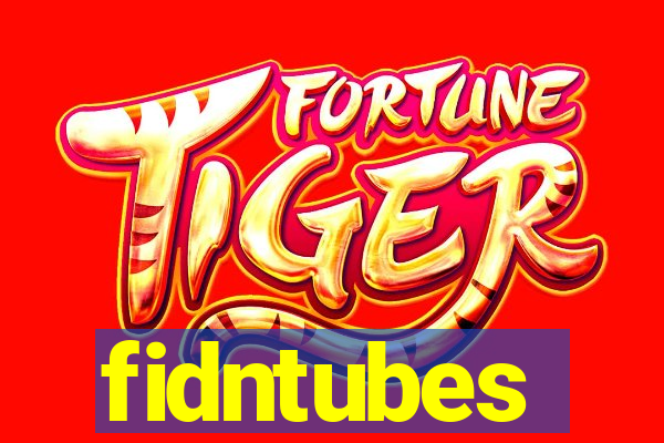 fidntubes