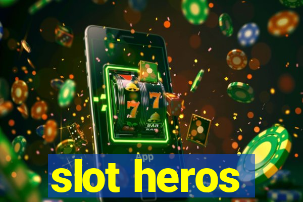 slot heros