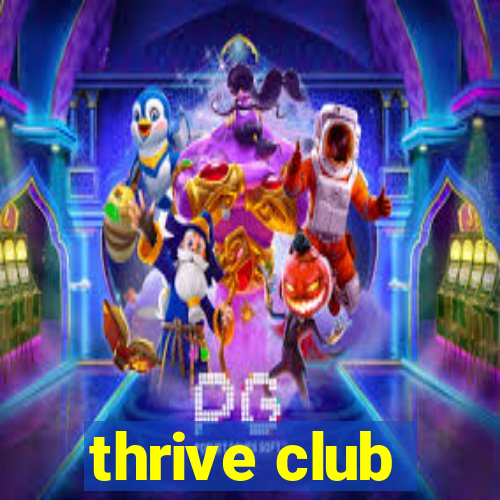 thrive club