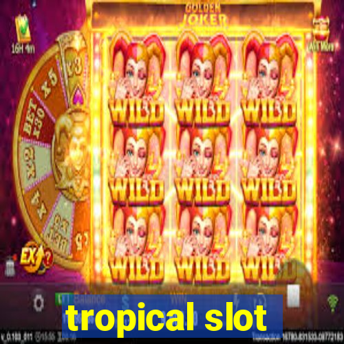 tropical slot