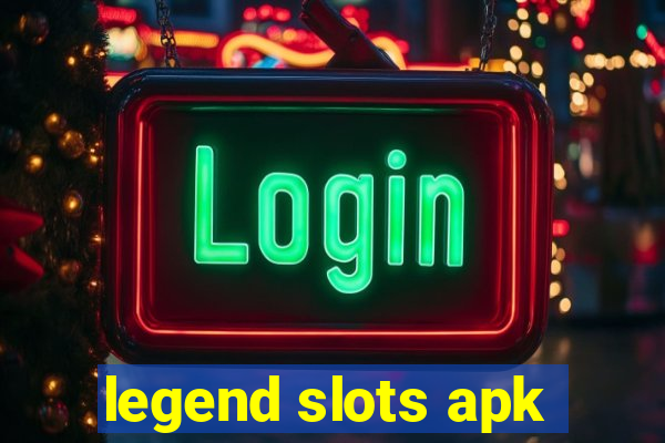 legend slots apk