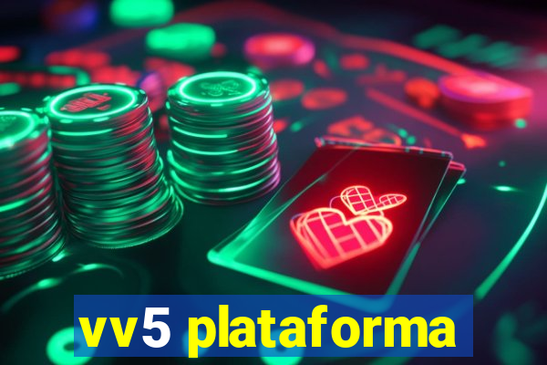 vv5 plataforma