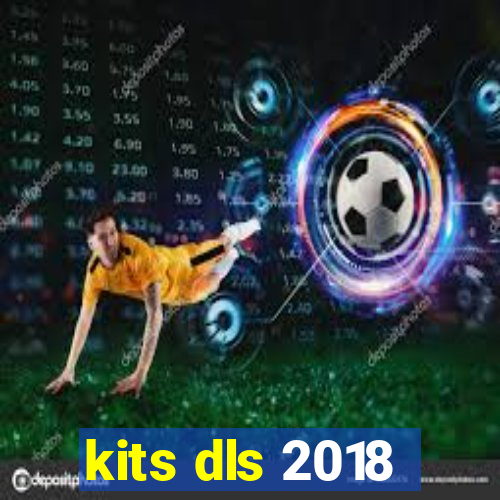 kits dls 2018