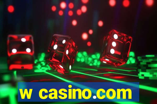 w casino.com