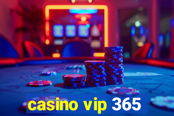 casino vip 365