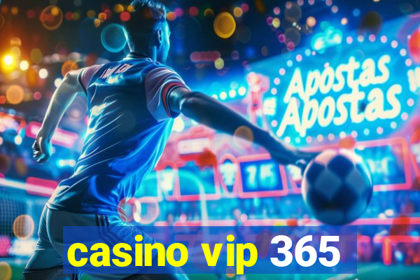 casino vip 365