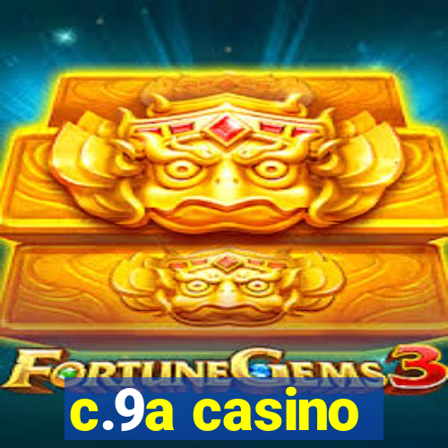 c.9a casino