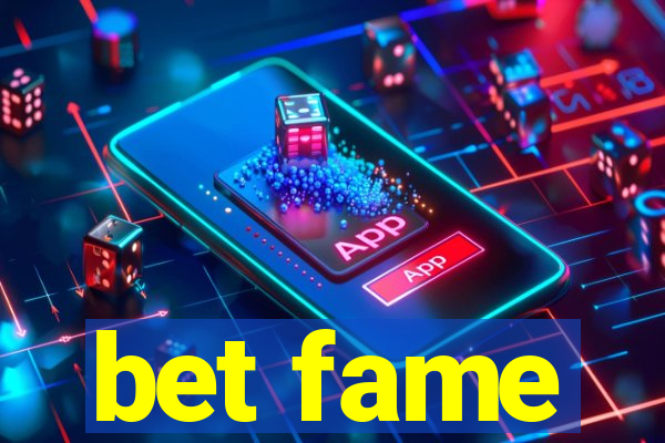 bet fame