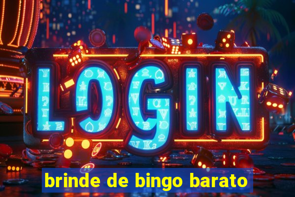 brinde de bingo barato