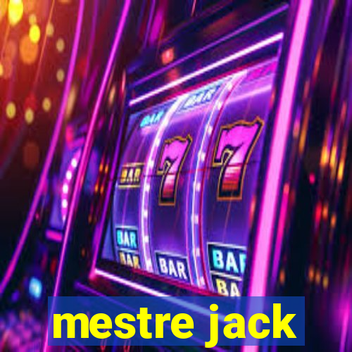 mestre jack