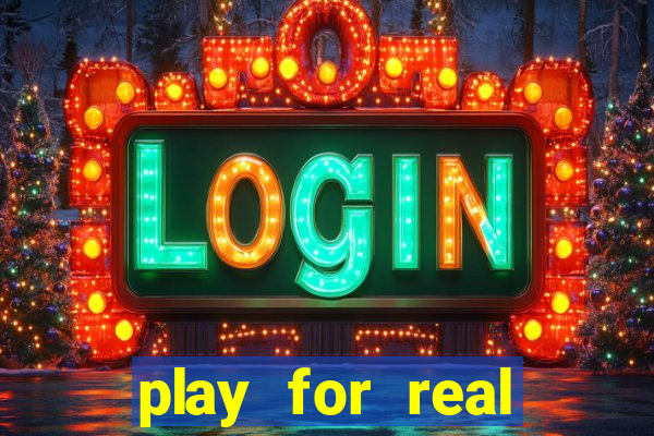 play for real money casino games