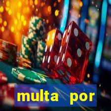 multa por eliminador de rabeta