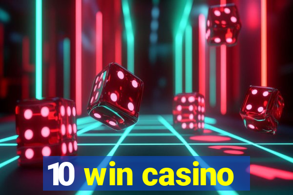 10 win casino