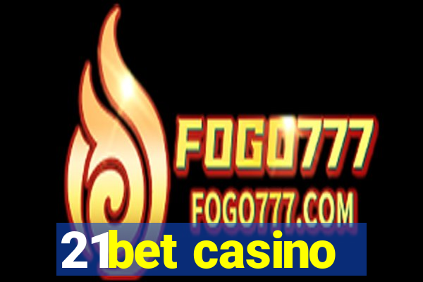 21bet casino