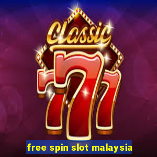 free spin slot malaysia