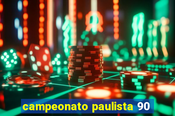 campeonato paulista 90