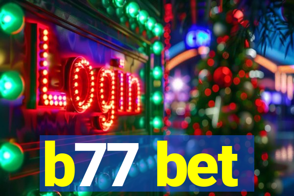 b77 bet