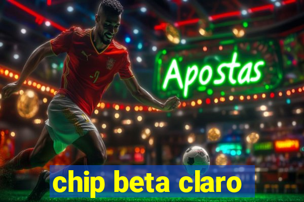 chip beta claro