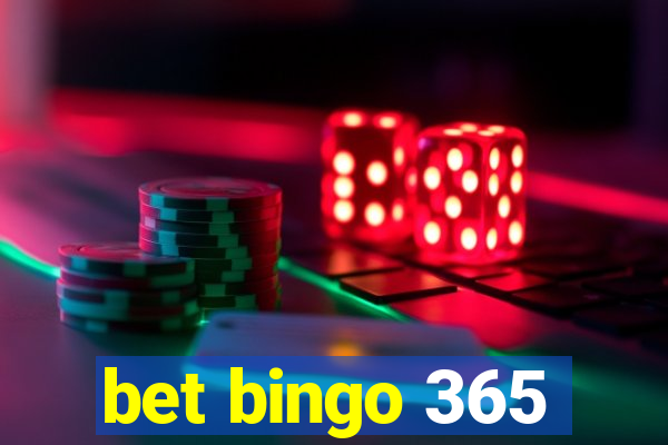 bet bingo 365