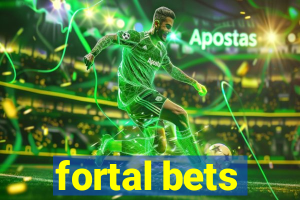 fortal bets