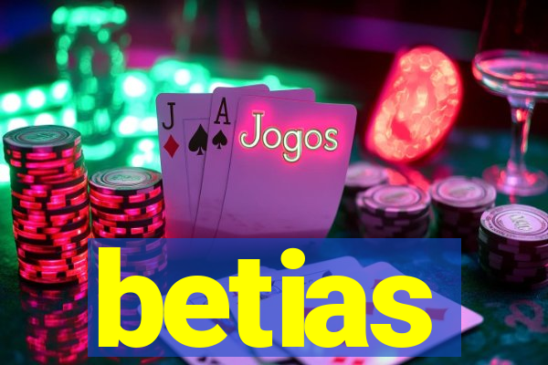 betias