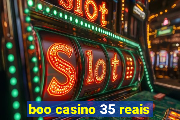 boo casino 35 reais