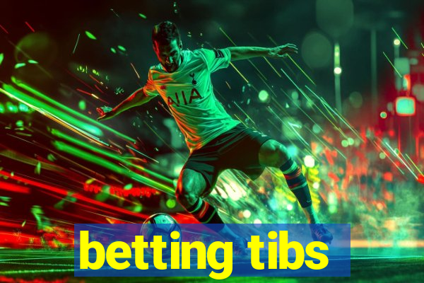 betting tibs