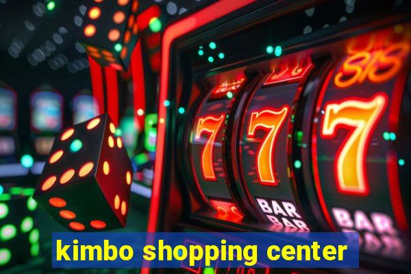 kimbo shopping center