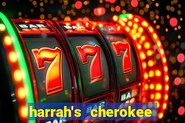 harrah's cherokee casino resort