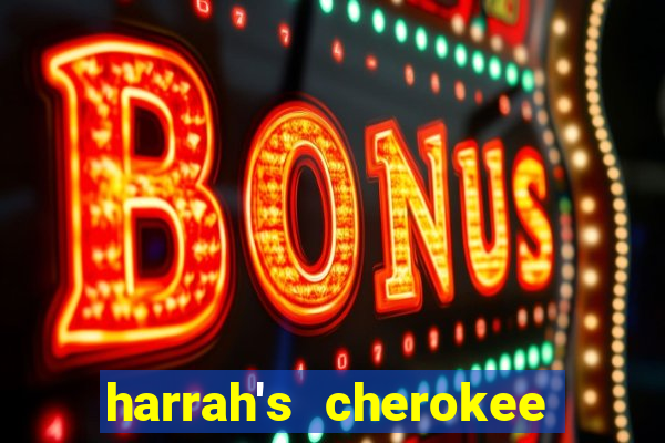 harrah's cherokee casino resort