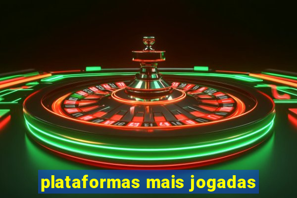 plataformas mais jogadas